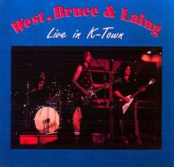 West, Bruce and Laing : Live in K-Town